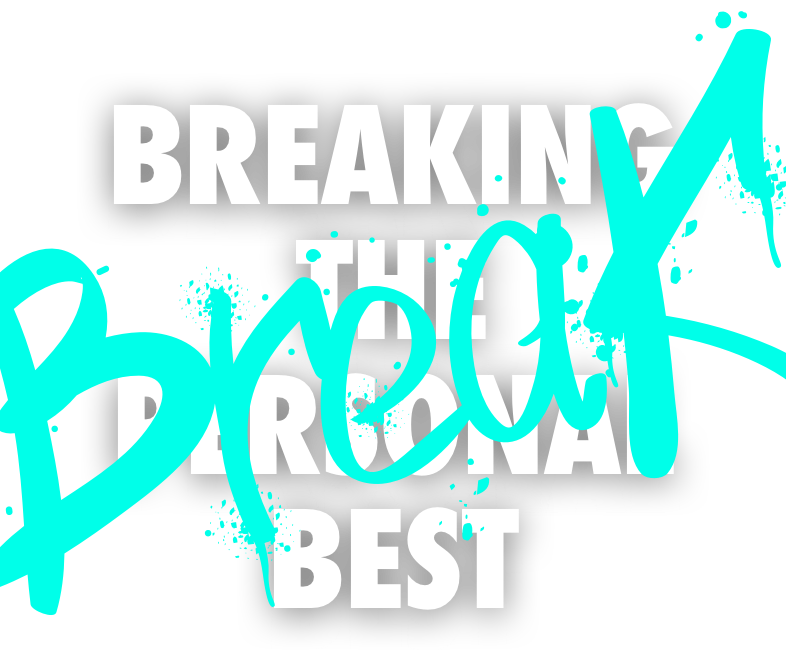 BREAKING THE PERSONAL BEST